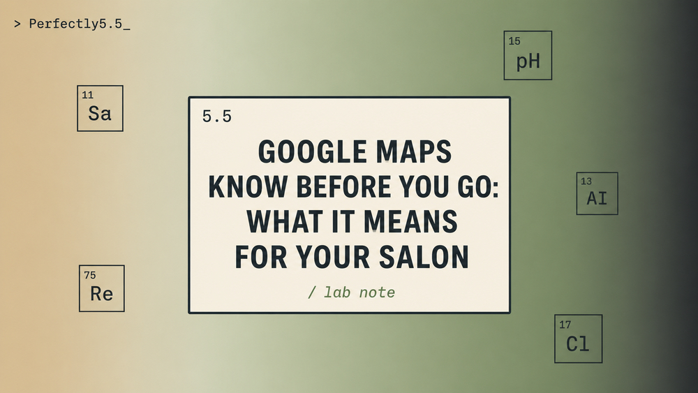 Google&rsquo;s Know Before You Go: What It Means for Your Salon